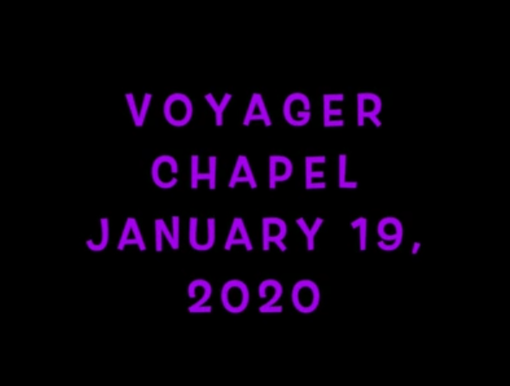 Voyager Chapel – January 19, 2020