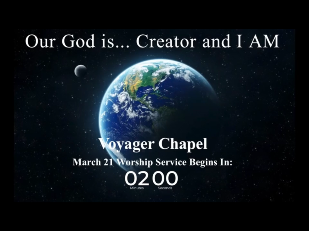 Voyager Chapel – March 21, 2021