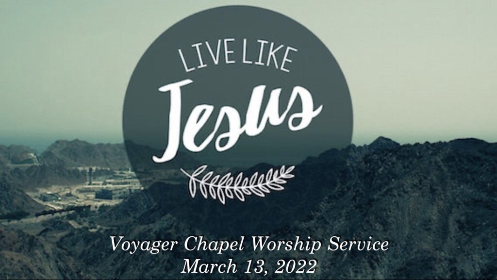 Voyager Chapel – March 13, 2022