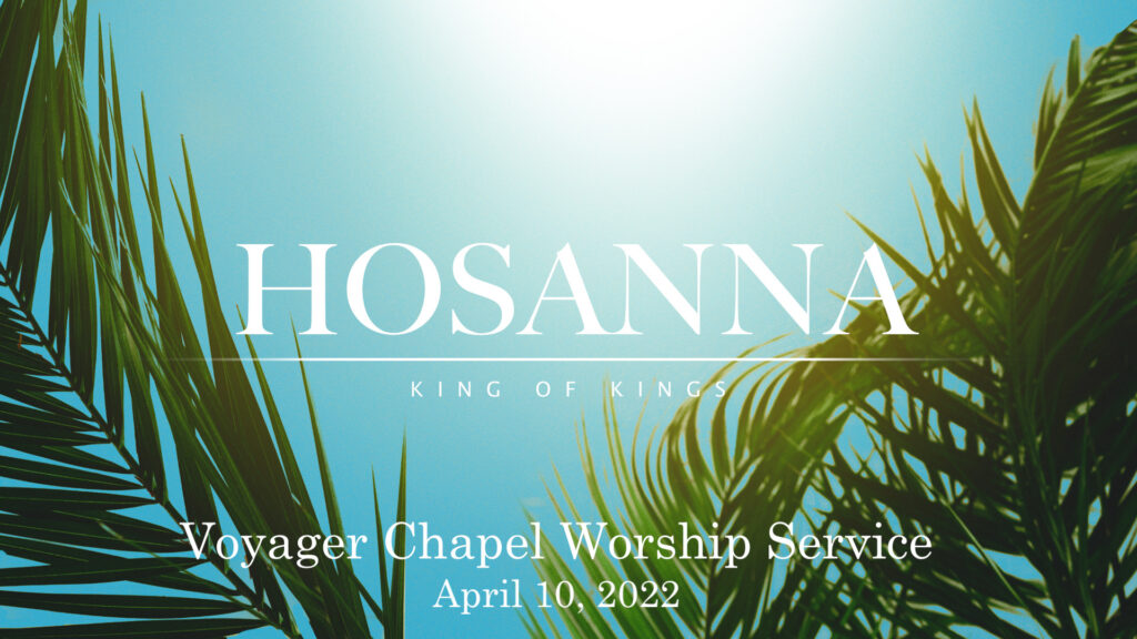 Voyager Chapel – April 10, 2022