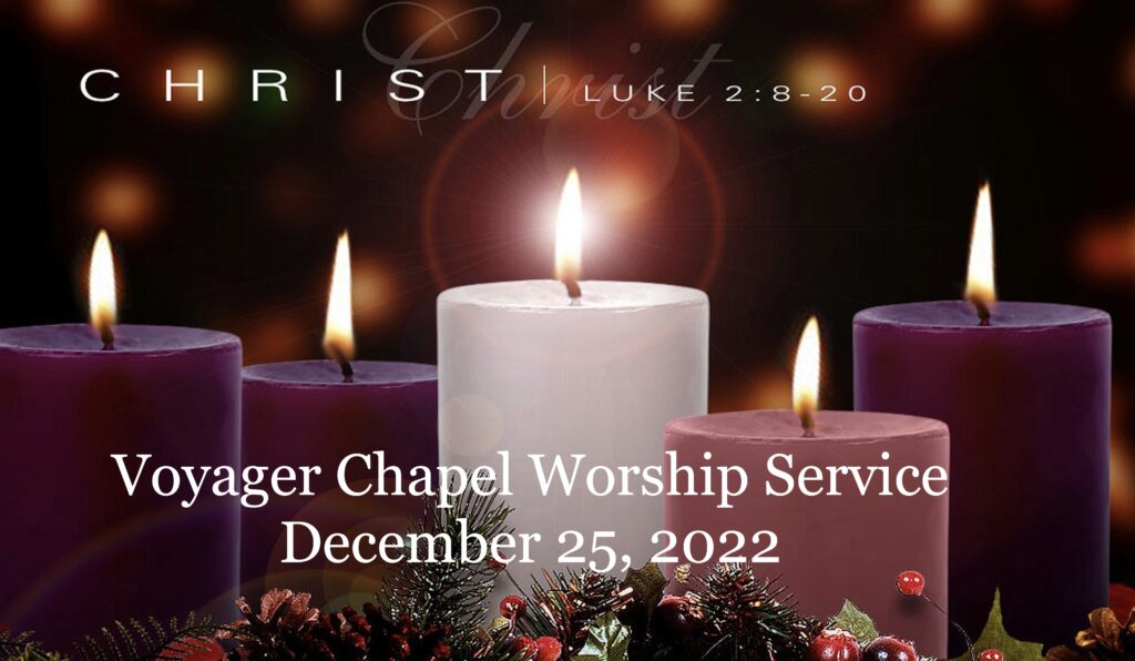 Voyager Chapel – December 25, 2022
