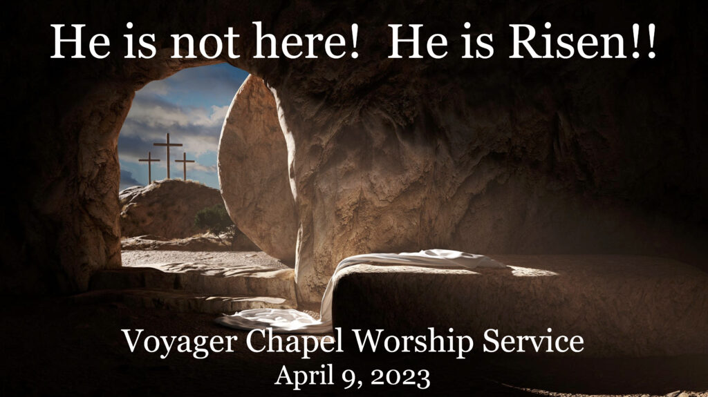Voyager Chapel – April 9, 2023