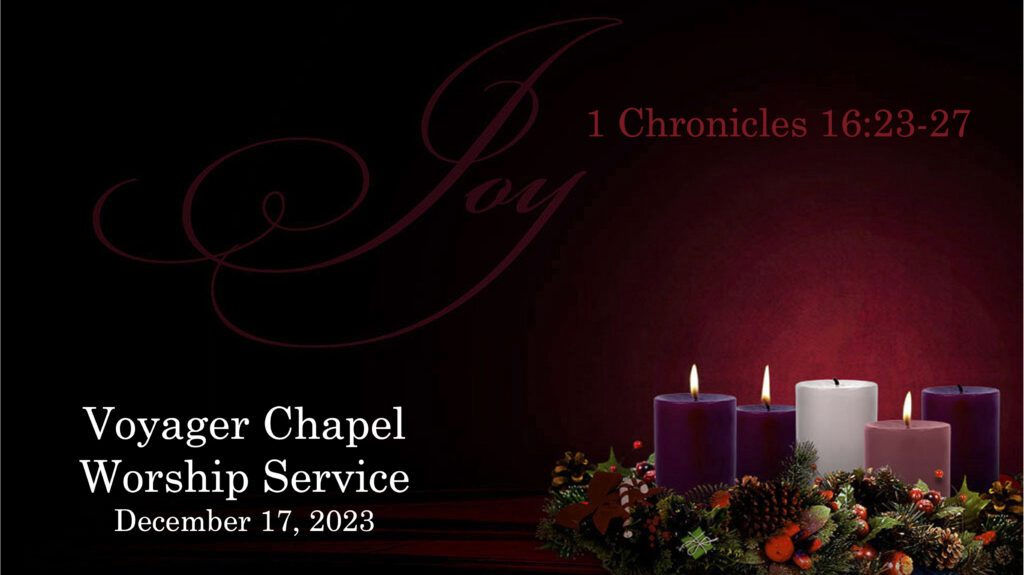 Voyager Chapel – December 17, 2023