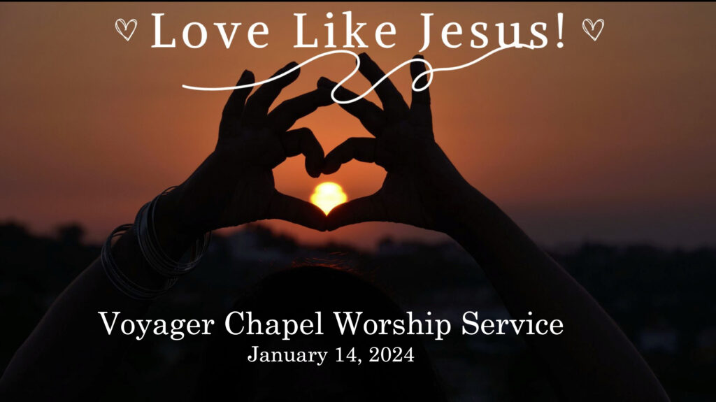 Voyager Chapel – January 14, 2024