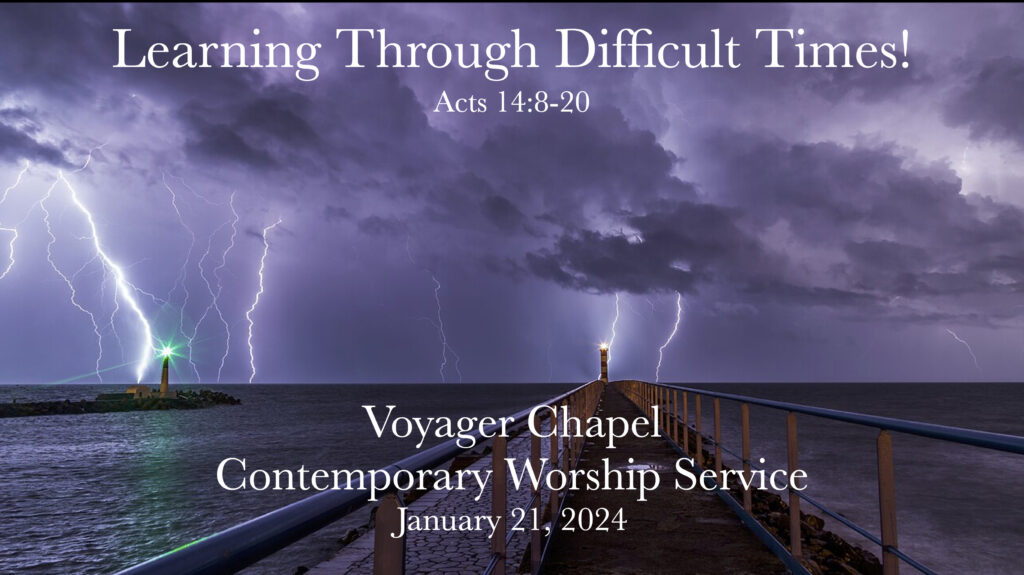 Voyager Chapel Contemporary Service – January 21, 2024
