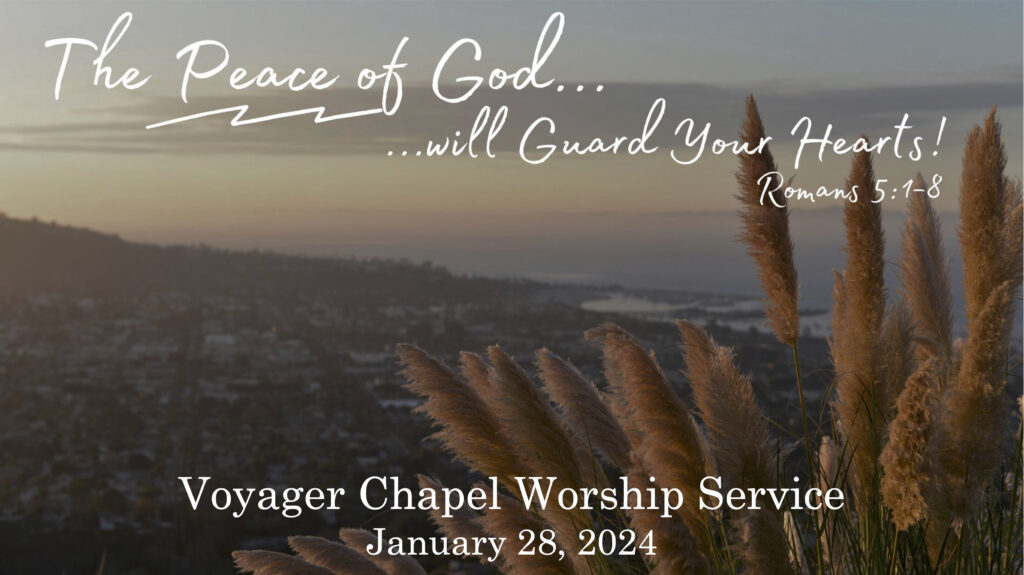 Voyager Chapel – January 28, 2024