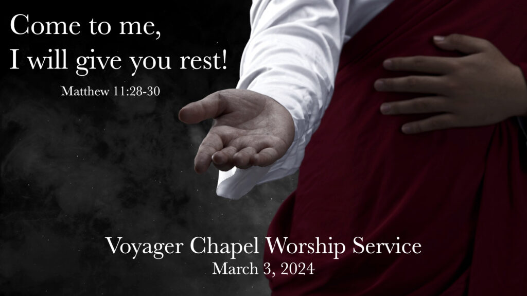 Voyager Chapel – March 3, 2024