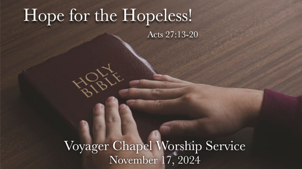 Voyager Chapel – November 17, 2024