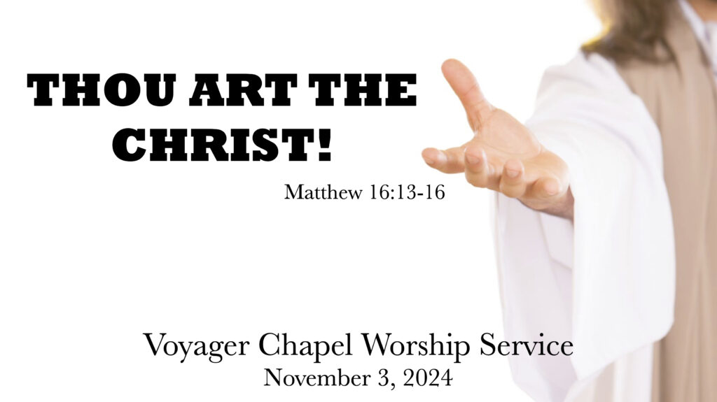 Voyager Chapel – November 3, 2024